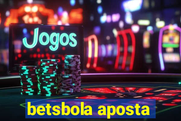 betsbola aposta